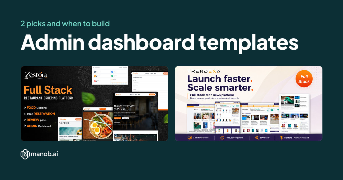 Admin Dashboard Templates: Two Picks and When to Build Your Own